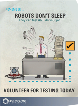 Robots don’t sleep, they can test AND do your job. Volunteer for testing today